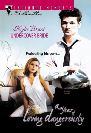 [A Year of Loving Dangerously 02] • Undercover Bride